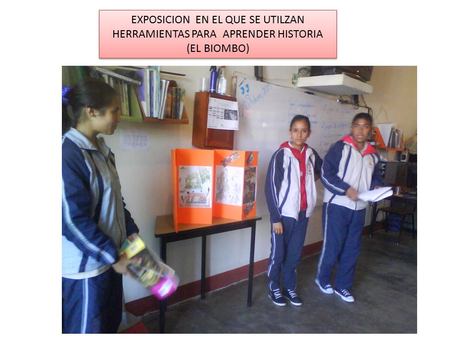 EXPOSICION EN EL QUE SE UTILZAN HERRAMIENTAS PARA APRENDER HISTORIA