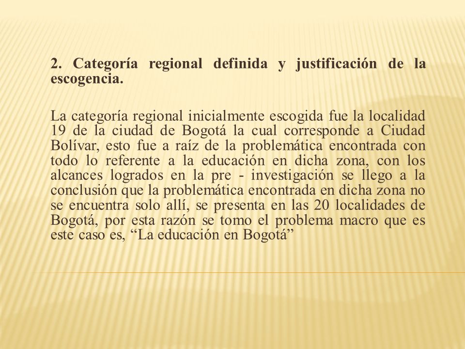 2. Categoría regional definida y justificación de la escogencia.