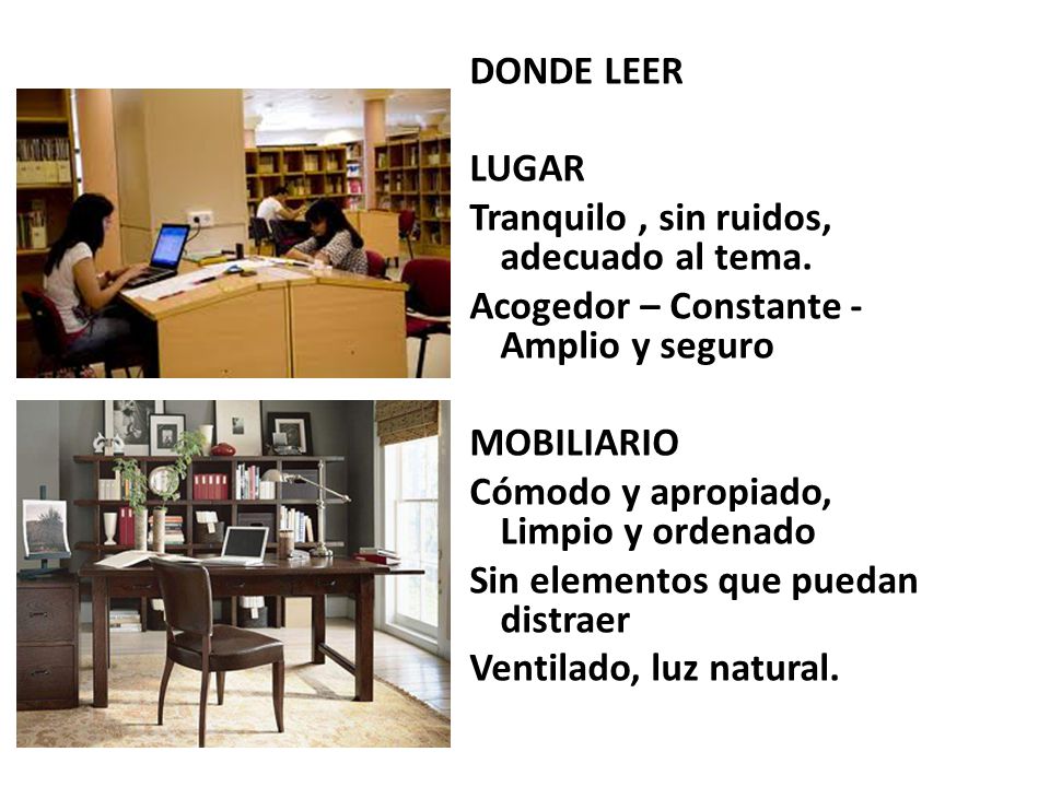 DONDE LEER LUGAR Tranquilo , sin ruidos, adecuado al tema