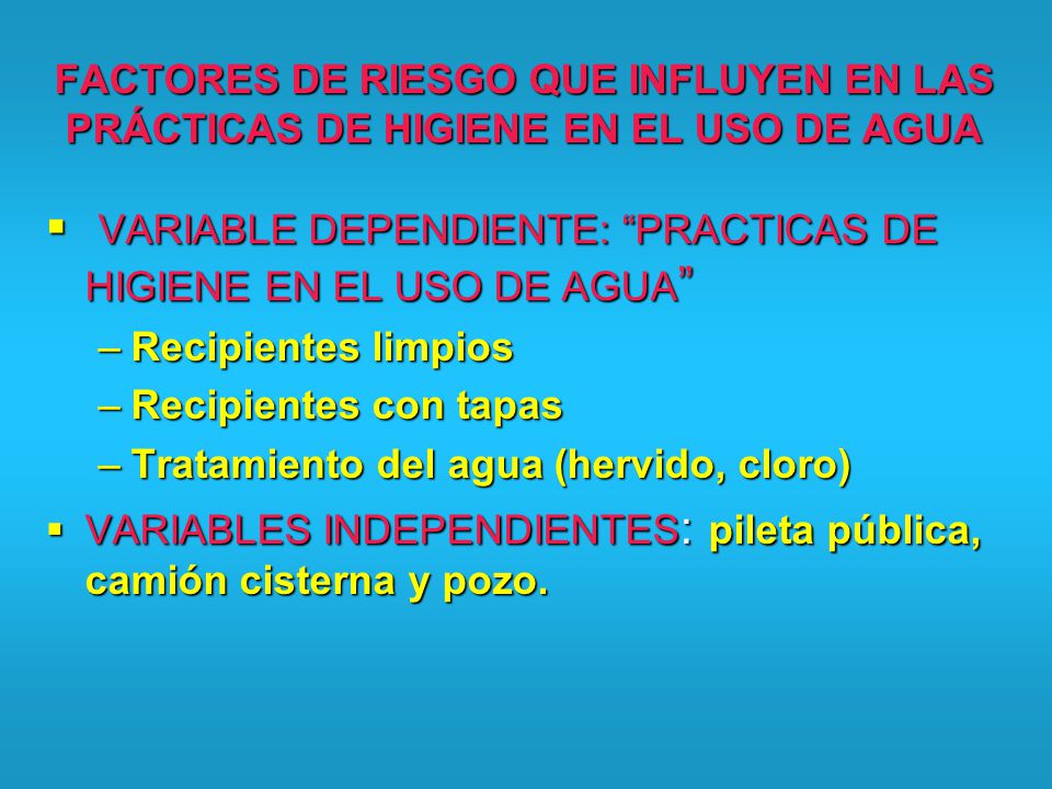 VARIABLE DEPENDIENTE: PRACTICAS DE HIGIENE EN EL USO DE AGUA