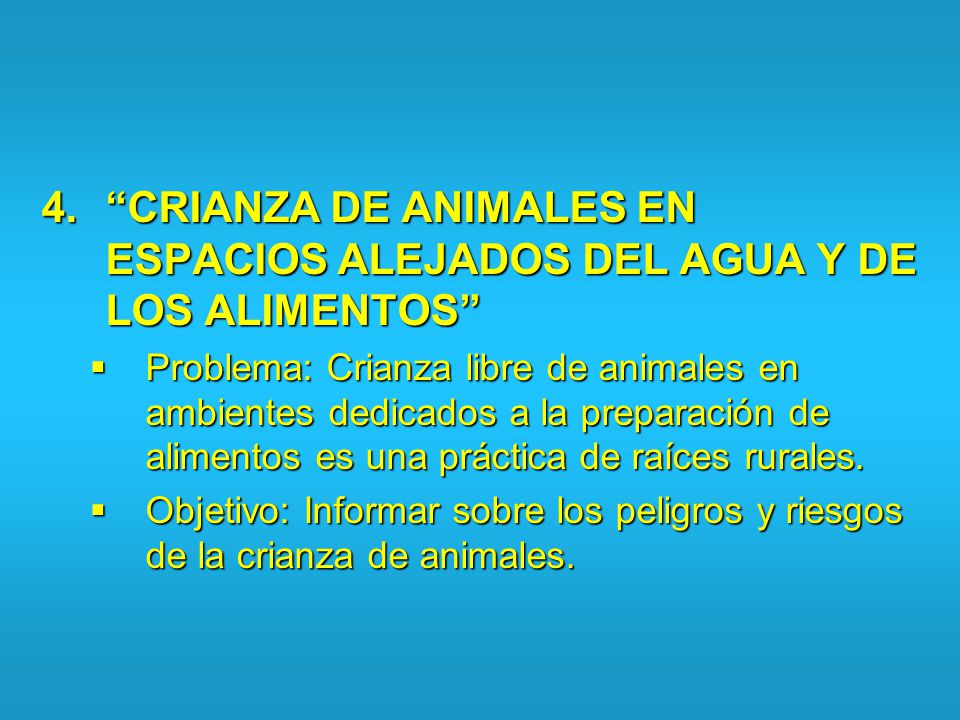 CRIANZA DE ANIMALES EN ESPACIOS ALEJADOS DEL AGUA Y DE LOS ALIMENTOS