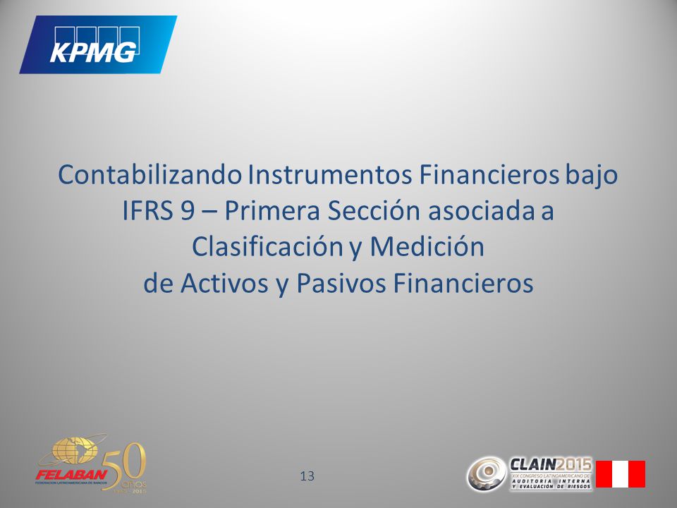 Contabilizando Instrumentos Financieros bajo IFRS 9 – Primera Sección asociada a Clasificación y Medición de Activos y Pasivos Financieros