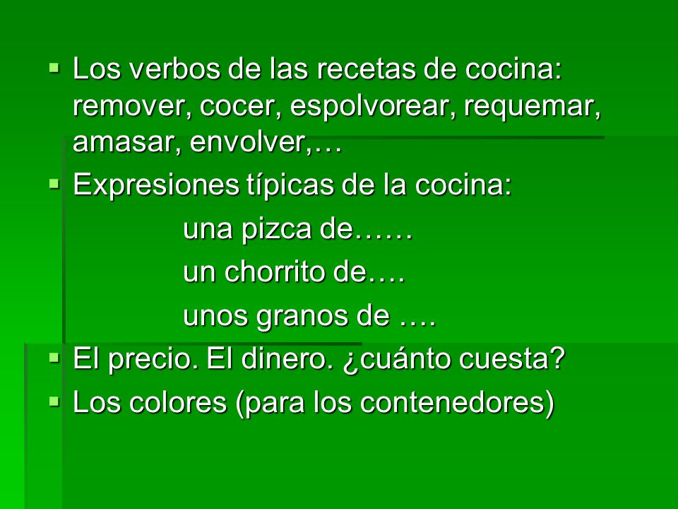 Los verbos de las recetas de cocina: remover, cocer, espolvorear, requemar, amasar, envolver,…