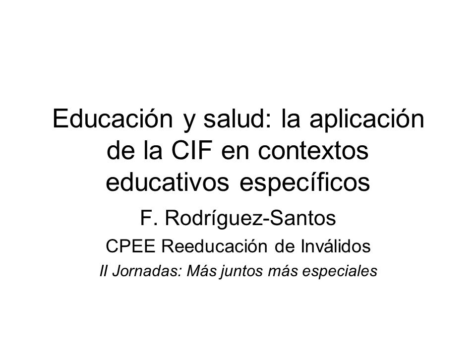 Educación y salud: la aplicación de la CIF en contextos educativos específicos