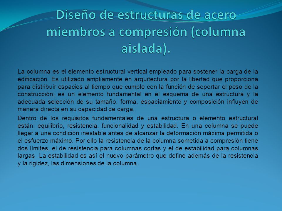 Diseño de estructuras de acero miembros a compresión (columna aislada).