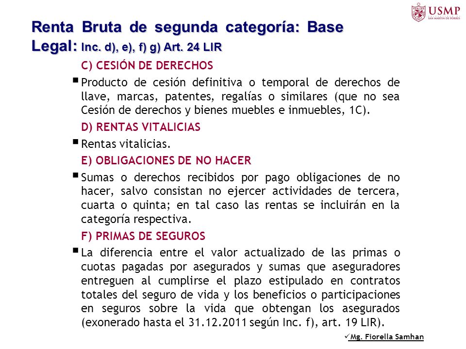 Renta Bruta de segunda categoría: Base Legal: Inc. d), e), f) g) Art