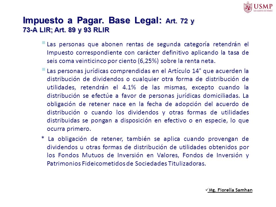 Impuesto a Pagar. Base Legal: Art. 72 y 73-A LIR; Art. 89 y 93 RLIR