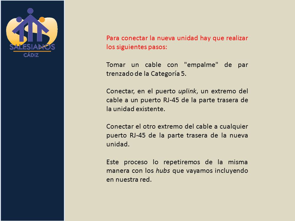 Para conectar la nueva unidad hay que realizar los siguientes pasos: