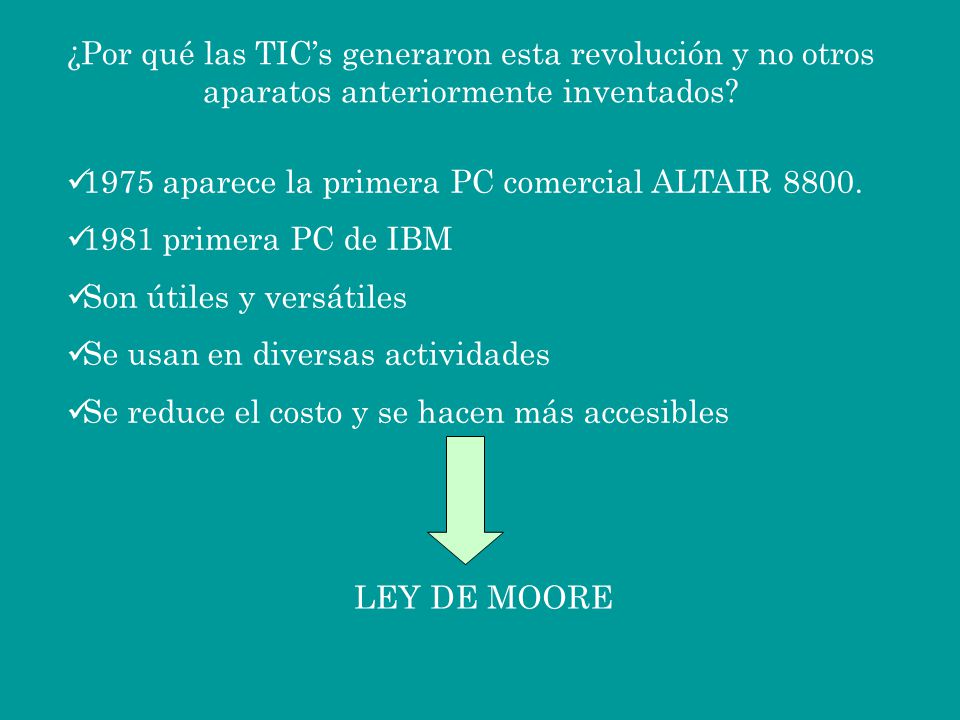¿Por qué las TIC’s generaron esta revolución y no otros aparatos anteriormente inventados