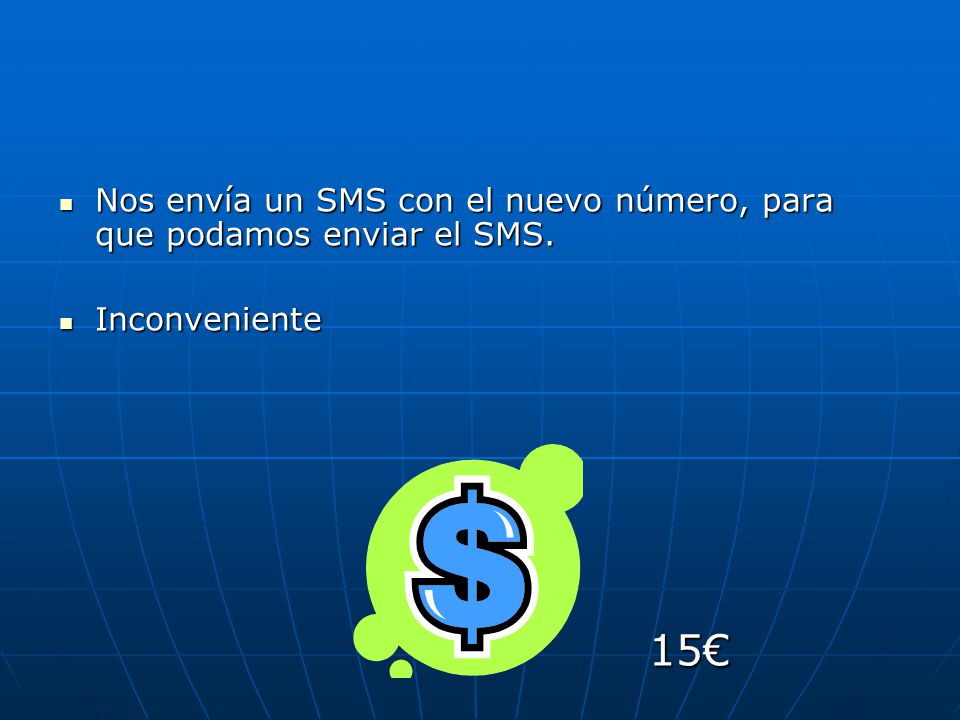 Nos envía un SMS con el nuevo número, para que podamos enviar el SMS.