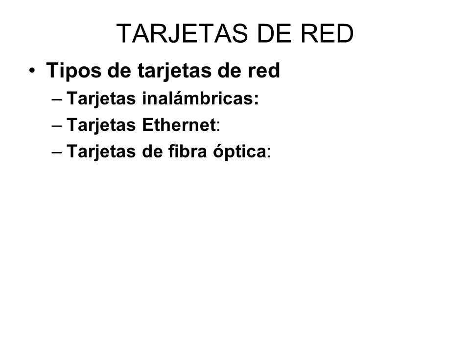 TARJETAS DE RED Tipos de tarjetas de red Tarjetas inalámbricas:
