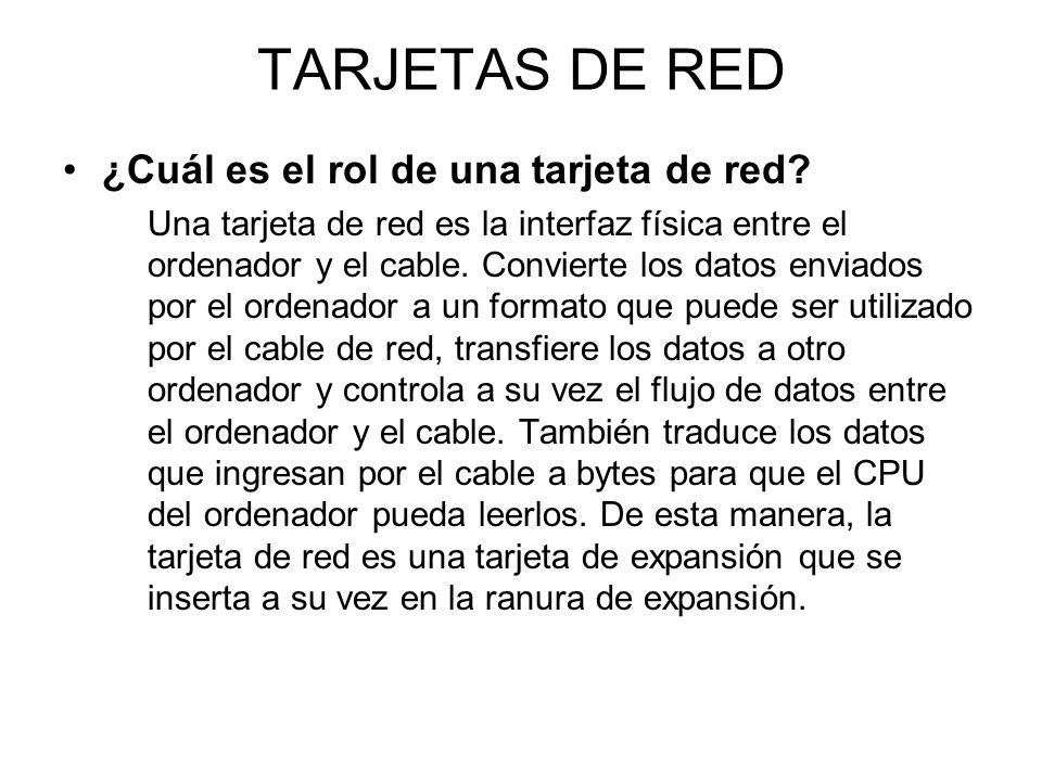 TARJETAS DE RED ¿Cuál es el rol de una tarjeta de red