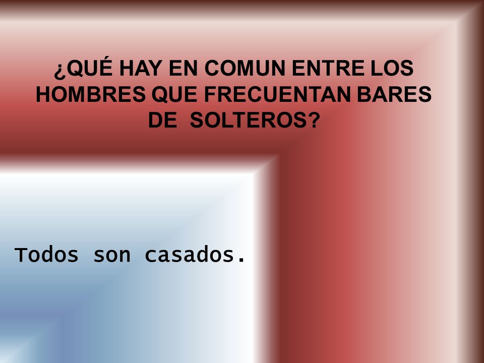 ¿QUÉ HAY EN COMUN ENTRE LOS HOMBRES QUE FRECUENTAN BARES DE SOLTEROS