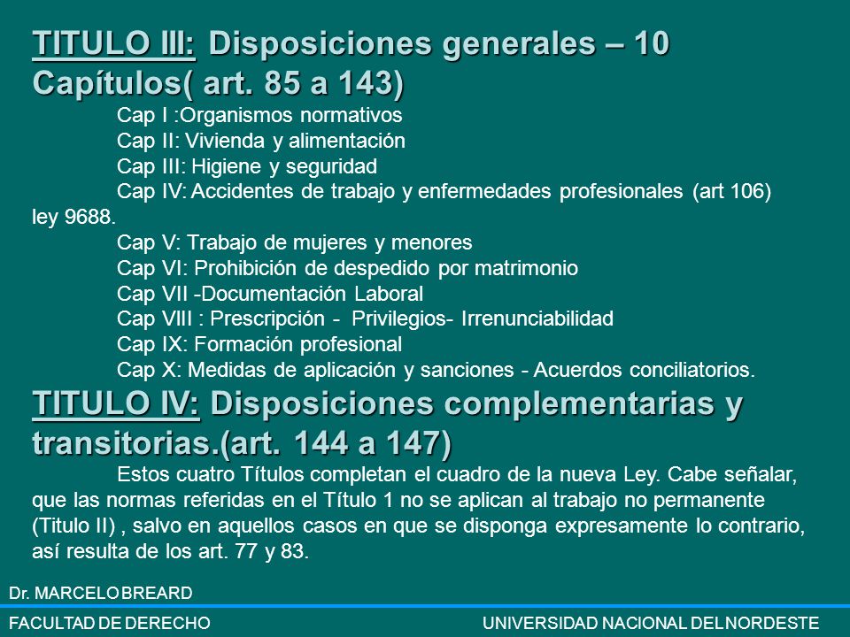 TITULO III: Disposiciones generales – 10 Capítulos( art. 85 a 143)