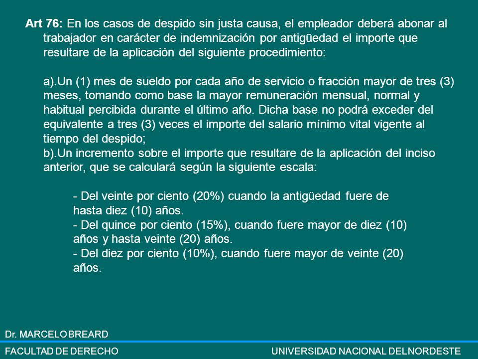 - Del diez por ciento (10%), cuando fuere mayor de veinte (20) años.