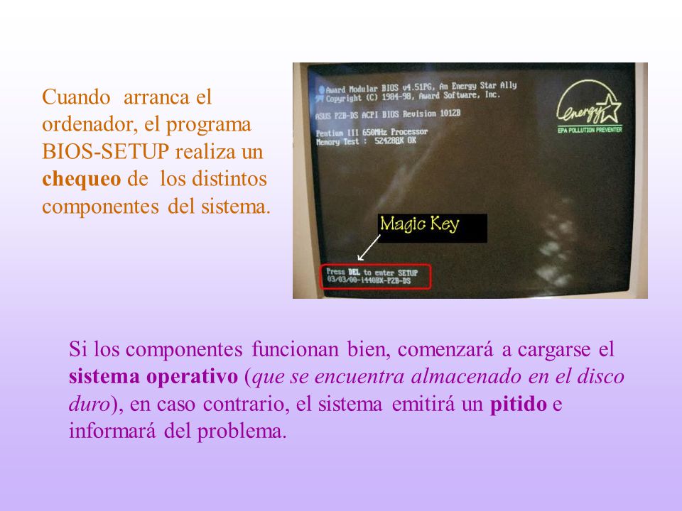 Cuando arranca el ordenador, el programa BIOS-SETUP realiza un chequeo de los distintos componentes del sistema.