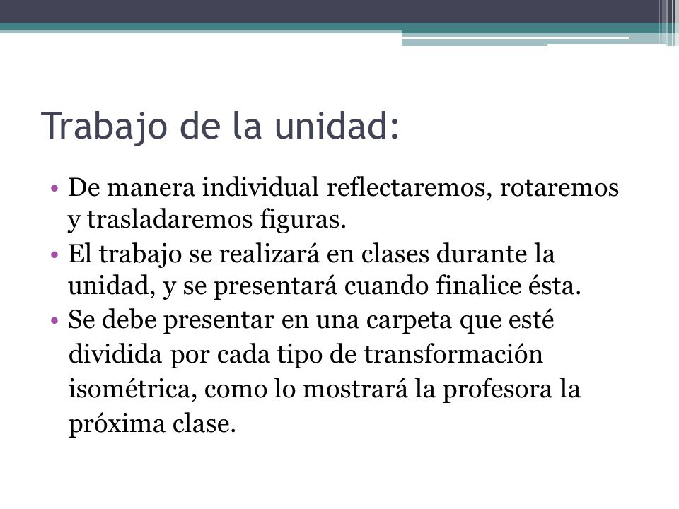 Trabajo de la unidad: De manera individual reflectaremos, rotaremos y trasladaremos figuras.