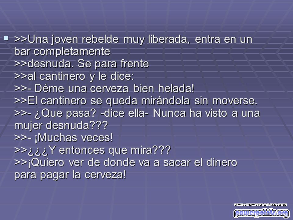 >>Una joven rebelde muy liberada, entra en un bar completamente >>desnuda.