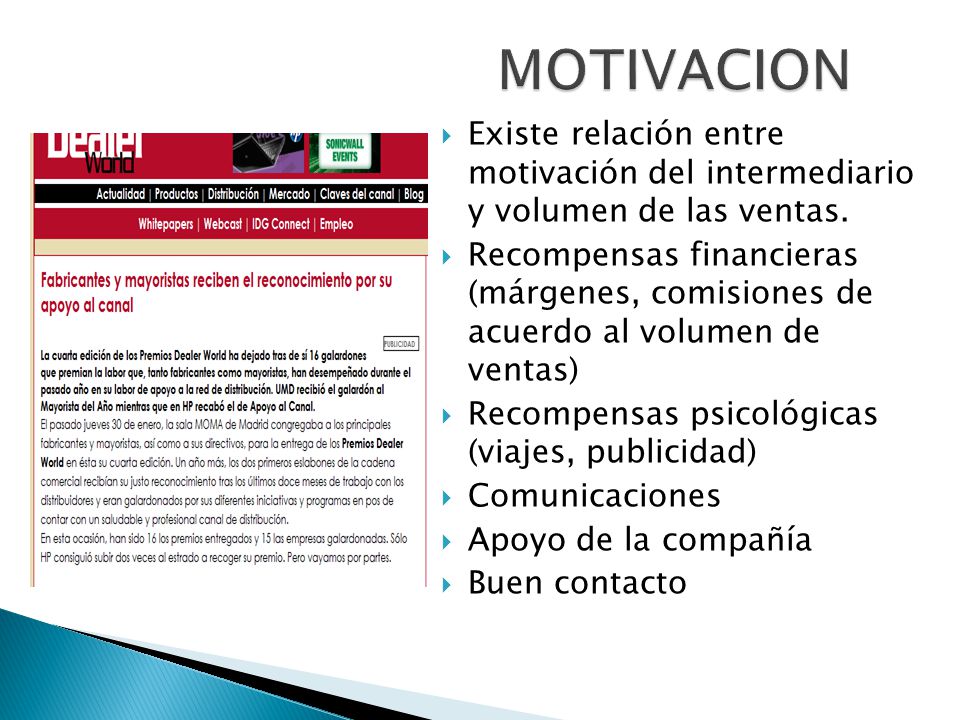MOTIVACION Existe relación entre motivación del intermediario y volumen de las ventas.