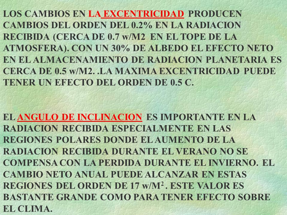 LOS CAMBIOS EN LA EXCENTRICIDAD PRODUCEN CAMBIOS DEL ORDEN DEL 0