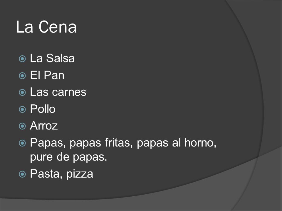 La Cena La Salsa El Pan Las carnes Pollo Arroz
