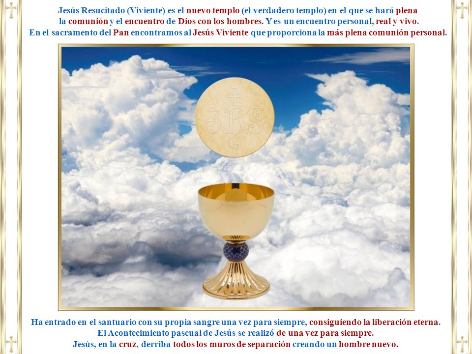 El Acontecimiento pascual de Jesús se realizó de una vez para siempre.