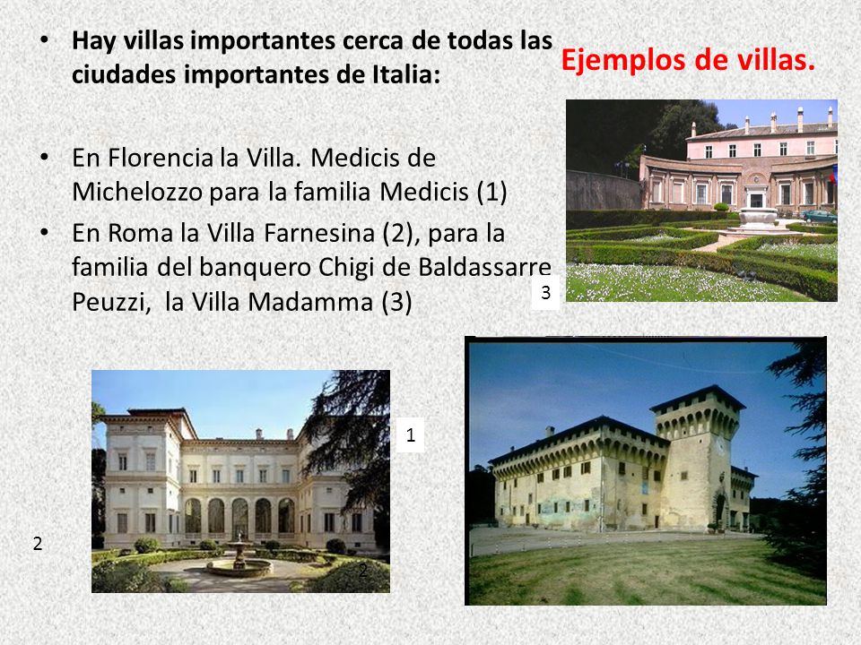 Hay villas importantes cerca de todas las ciudades importantes de Italia: