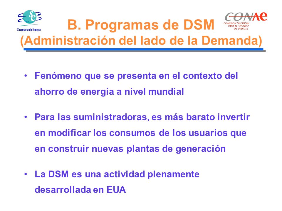 B. Programas de DSM (Administración del lado de la Demanda)