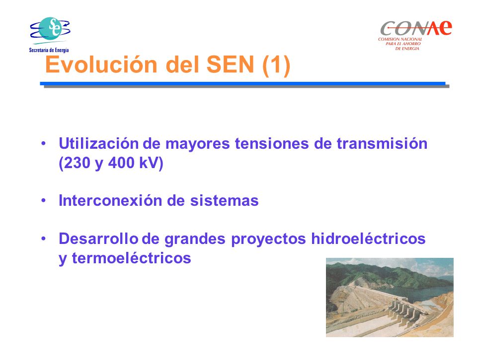Evolución del SEN (1) Utilización de mayores tensiones de transmisión (230 y 400 kV) Interconexión de sistemas.