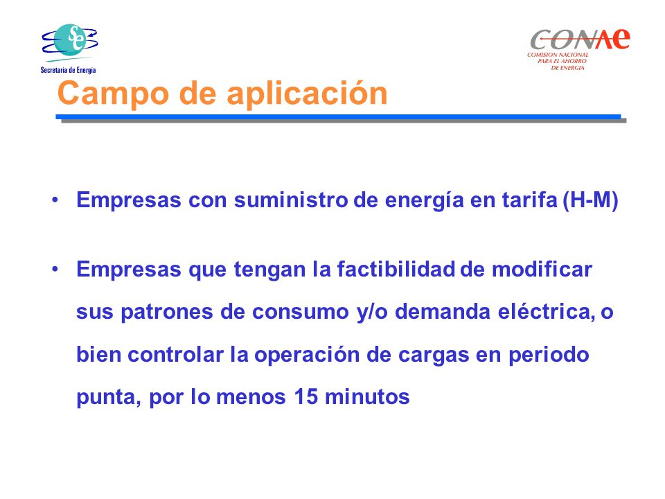 Campo de aplicación Empresas con suministro de energía en tarifa (H-M)