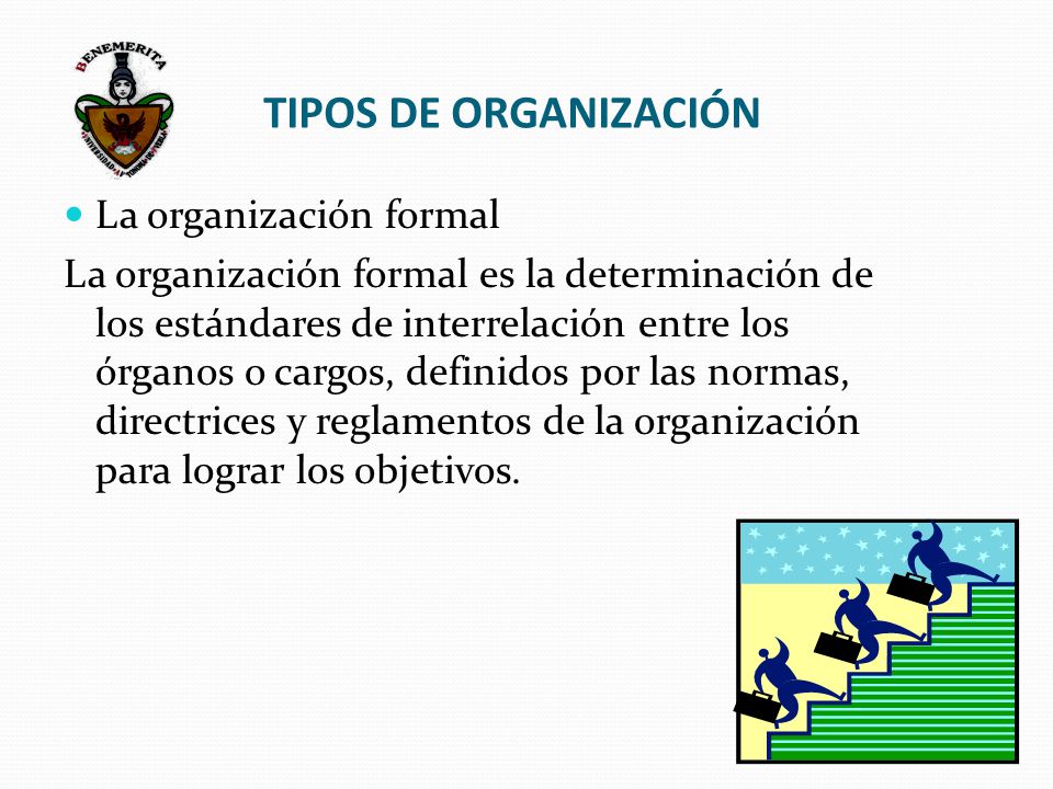 TIPOS DE ORGANIZACIÓN La organización formal