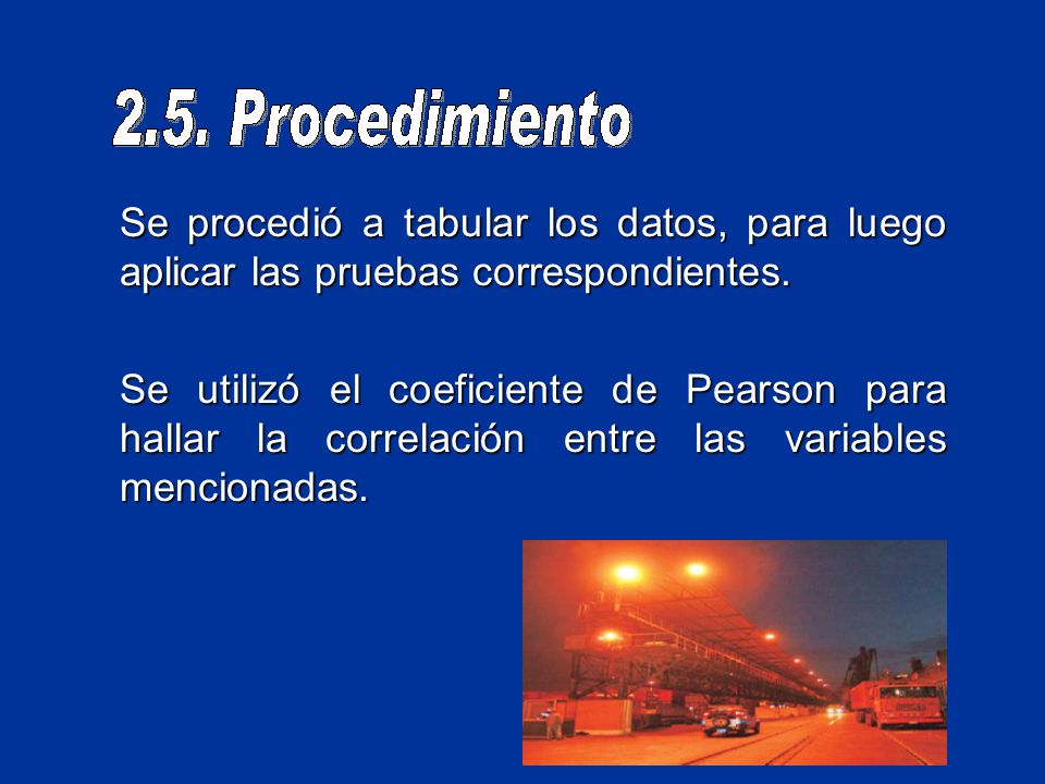 Se procedió a tabular los datos, para luego aplicar las pruebas correspondientes.