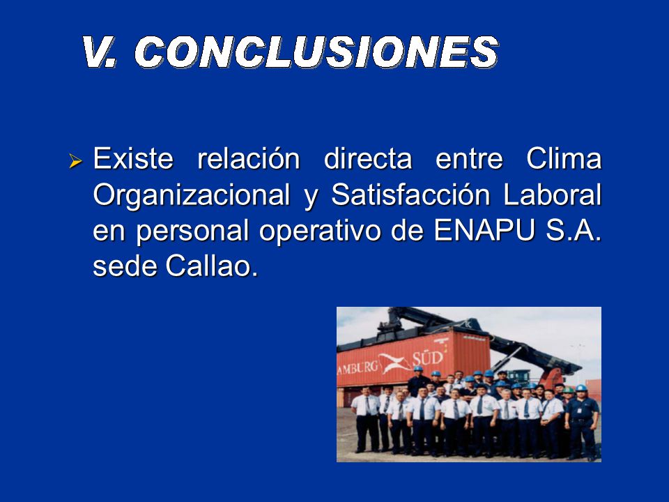 Existe relación directa entre Clima Organizacional y Satisfacción Laboral en personal operativo de ENAPU S.A.