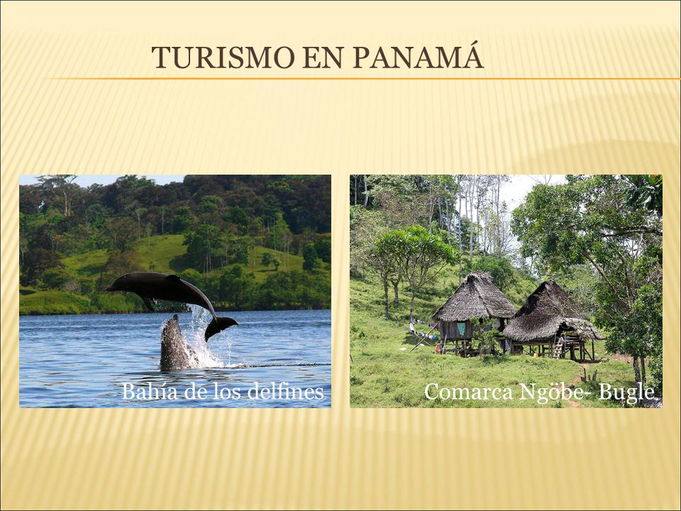 TURISMO EN PANAMÁ Bahía de los delfines Comarca Ngöbe- Bugle