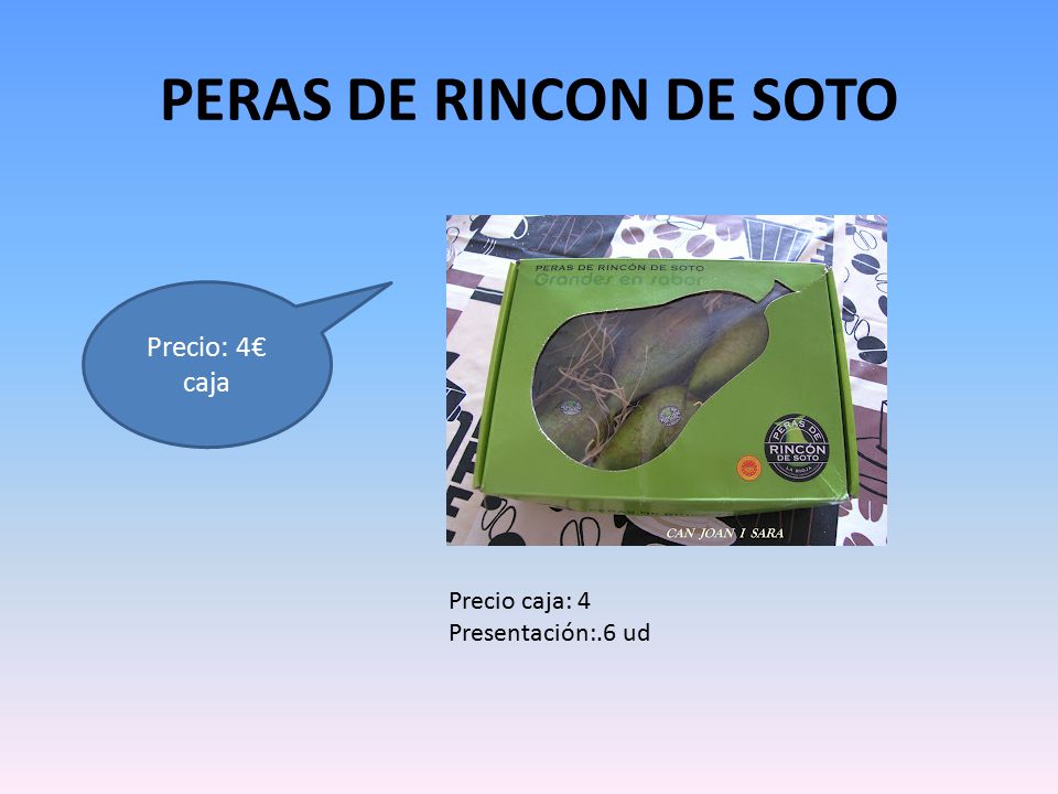 PERAS DE RINCON DE SOTO Precio: 4€ caja Precio caja: 4