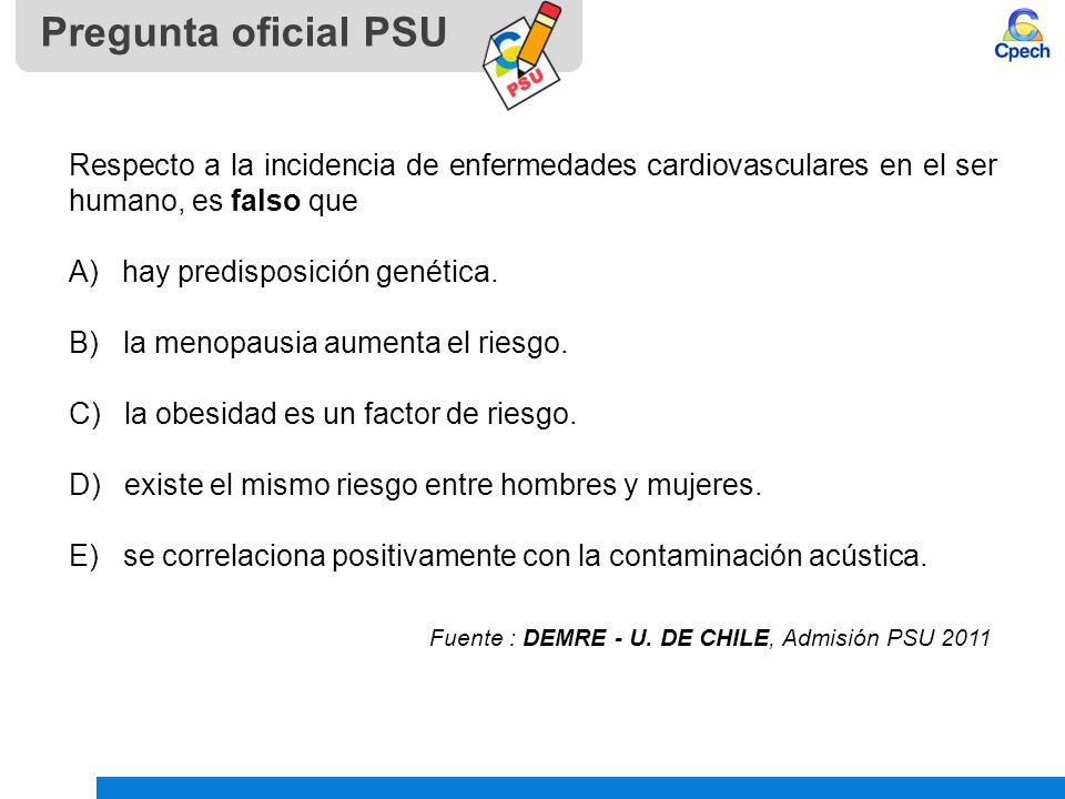 Pregunta oficial PSU Respecto a la incidencia de enfermedades cardiovasculares en el ser humano, es falso que.