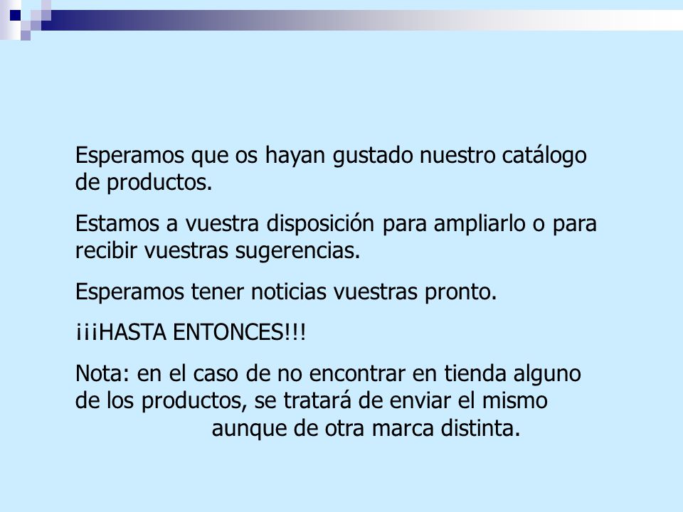 Esperamos que os hayan gustado nuestro catálogo de productos.