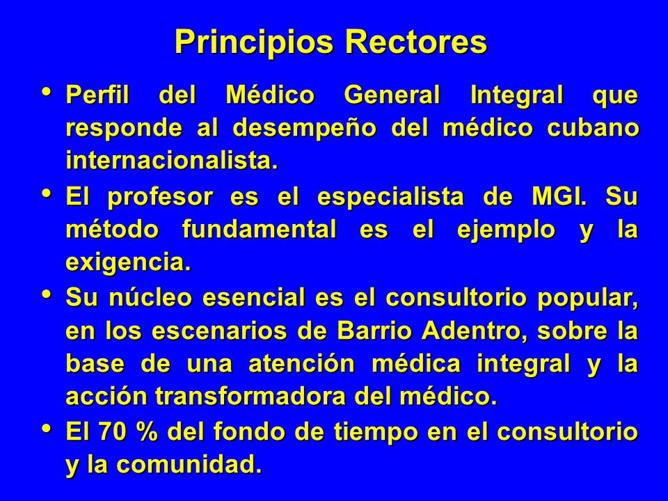 Principios Rectores Perfil del Médico General Integral que responde al desempeño del médico cubano internacionalista.