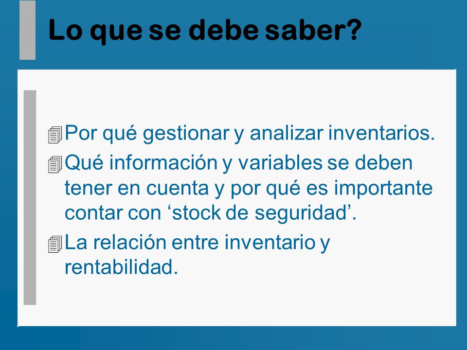 Lo que se debe saber Por qué gestionar y analizar inventarios.