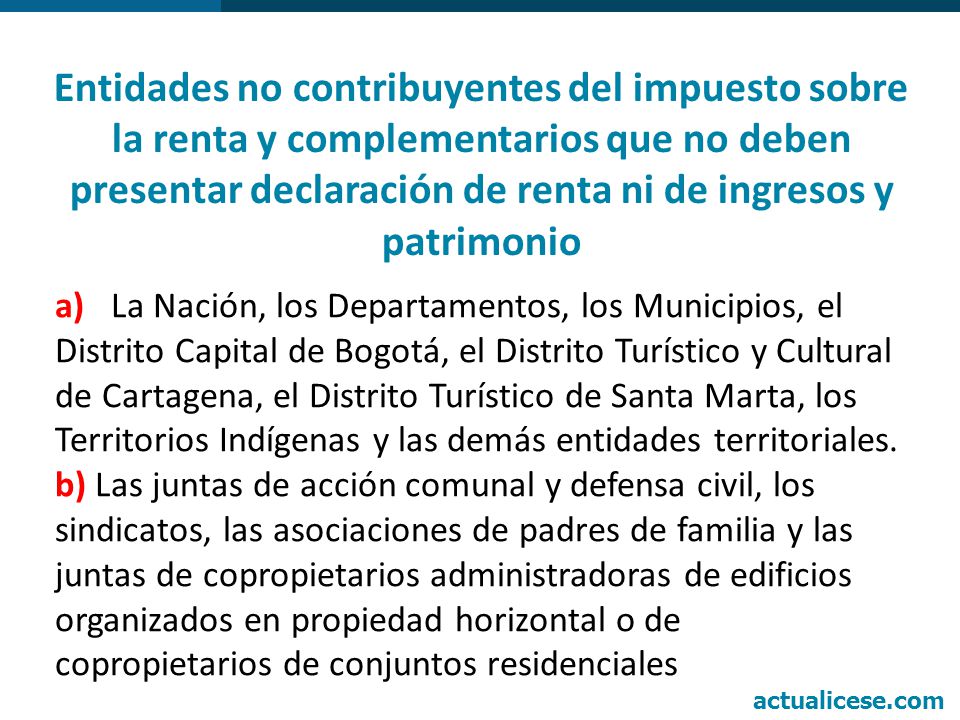 Entidades no contribuyentes del impuesto sobre la renta y complementarios que no deben presentar declaración de renta ni de ingresos y patrimonio