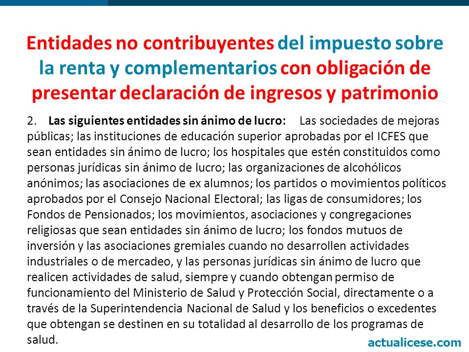 Entidades no contribuyentes del impuesto sobre la renta y complementarios con obligación de presentar declaración de ingresos y patrimonio