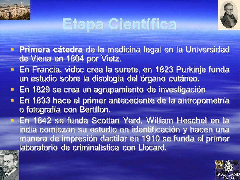 Etapa Científica Primera cátedra de la medicina legal en la Universidad de Viena en 1804 por Vietz.