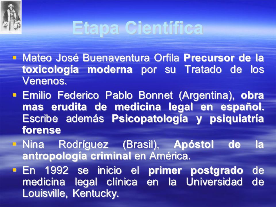 Etapa Científica Mateo José Buenaventura Orfila Precursor de la toxicología moderna por su Tratado de los Venenos.