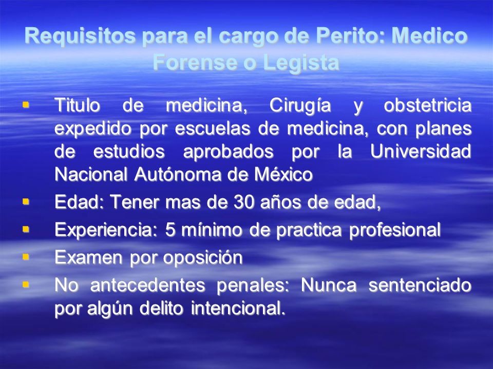 Requisitos para el cargo de Perito: Medico Forense o Legista
