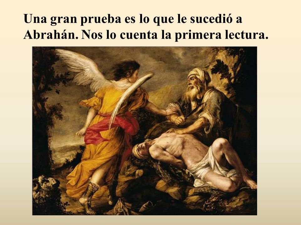 Una gran prueba es lo que le sucedió a Abrahán