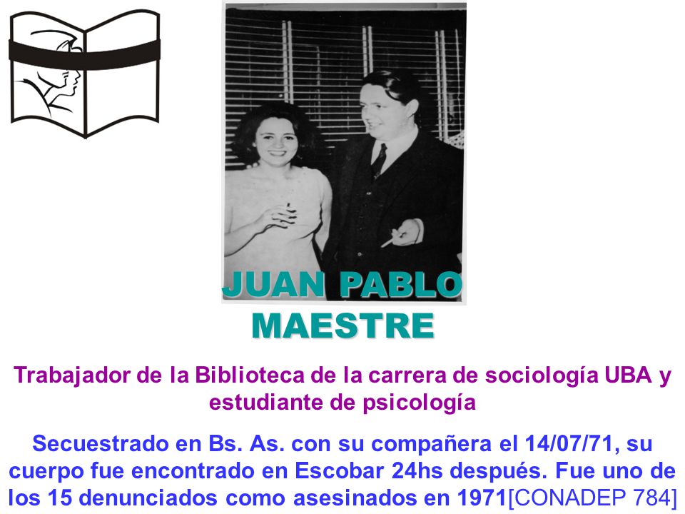 JUAN PABLO MAESTRE. Trabajador de la Biblioteca de la carrera de sociología UBA y estudiante de psicología.