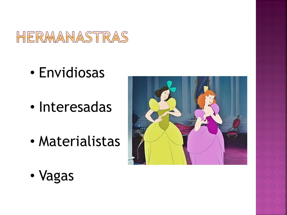 HERMANASTRAS Envidiosas Interesadas Materialistas Vagas