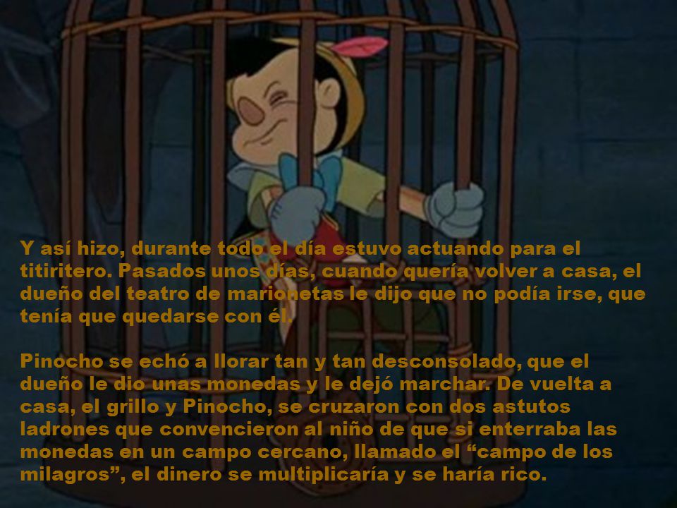 Y así hizo, durante todo el día estuvo actuando para el titiritero