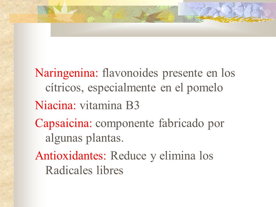 Naringenina: flavonoides presente en los cítricos, especialmente en el pomelo
