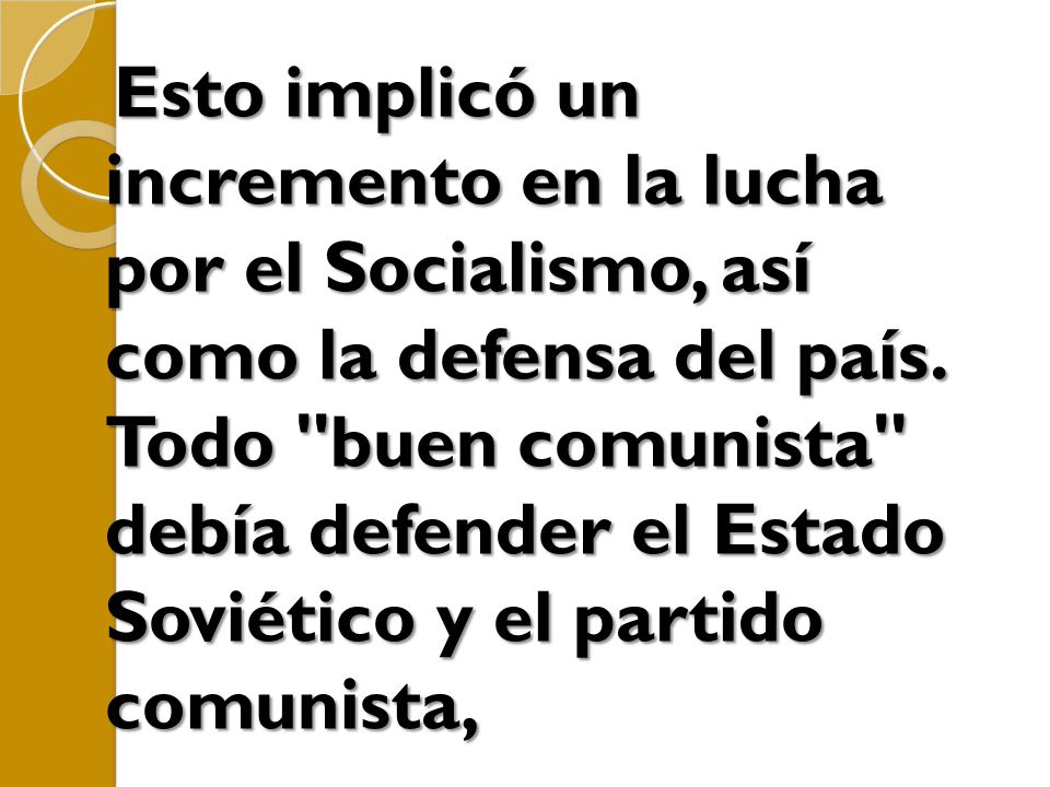 Esto implicó un incremento en la lucha por el Socialismo, así como la defensa del país.